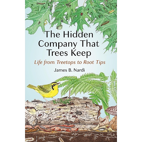 The Hidden Company That Trees Keep, James B. Nardi