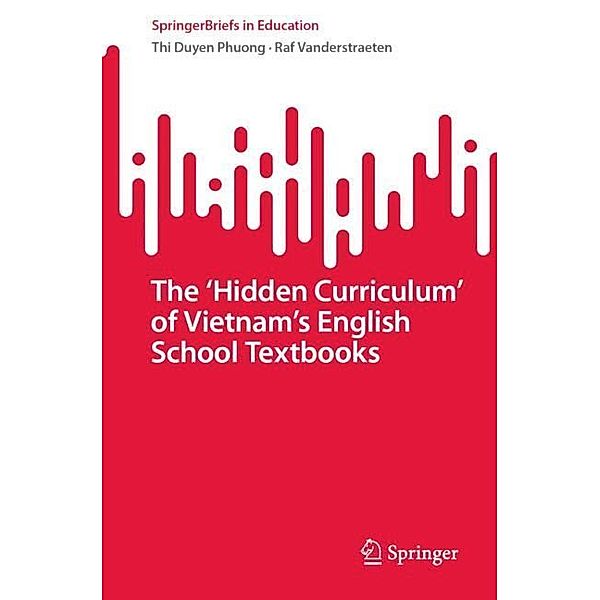 The 'Hidden Curriculum' of Vietnam's English School Textbooks, Thi Duyen Phuong, Raf Vanderstraeten