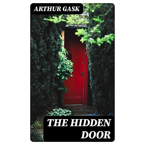 The Hidden Door, Arthur Gask