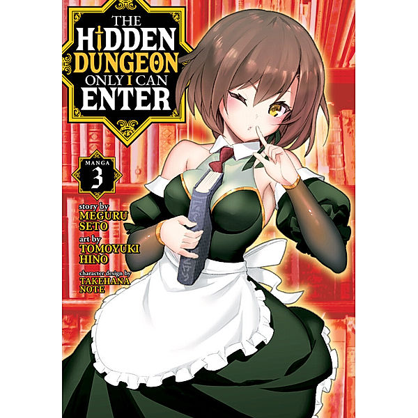 The Hidden Dungeon Only I Can Enter (Manga) Vol. 3, Meguru Seto