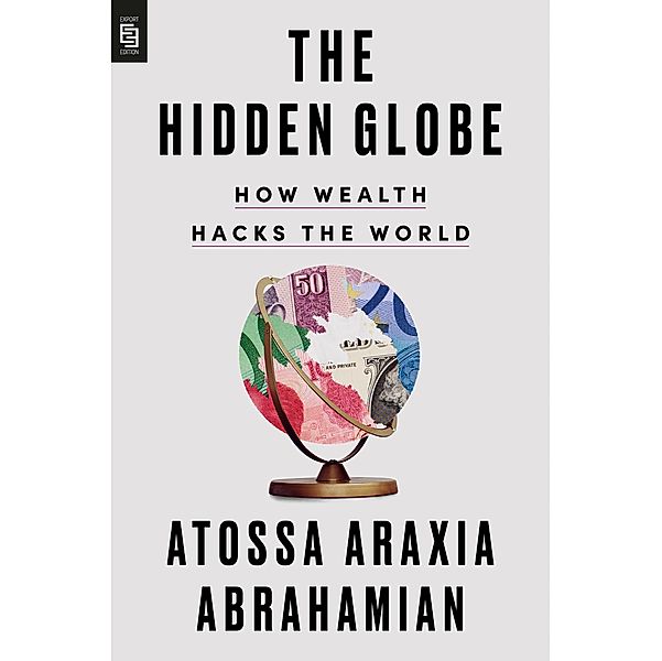 The Hidden Globe, Atossa Araxia Abrahamian