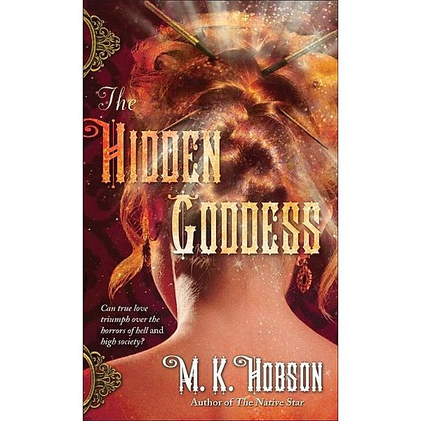 The Hidden Goddess / Veneficas Americana Bd.2, M. K. Hobson