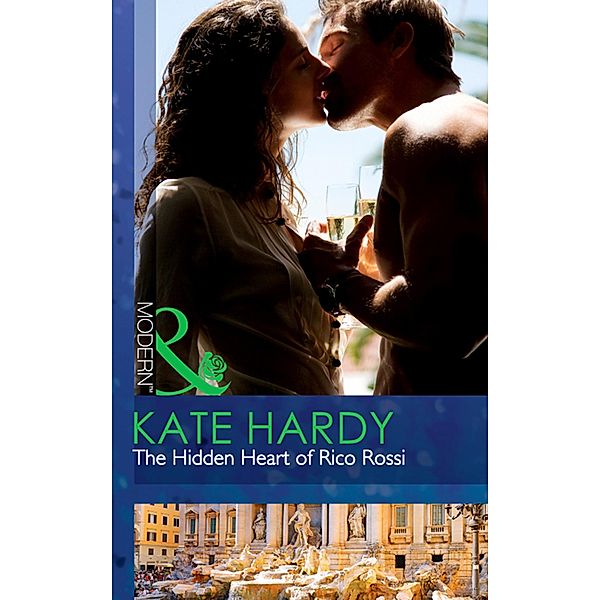 The Hidden Heart Of Rico Rossi, Kate Hardy