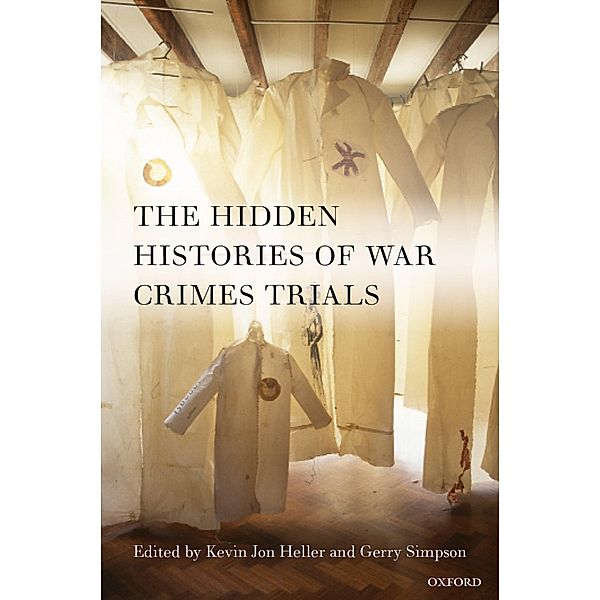 The Hidden Histories of War Crimes Trials