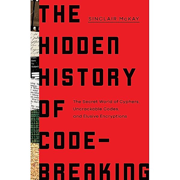 The  Hidden History of Code-Breaking, Sinclair McKay