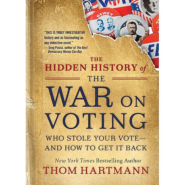 The Hidden History of the War on Voting / The Thom Hartmann Hidden History Series Bd.3, Thom Hartmann