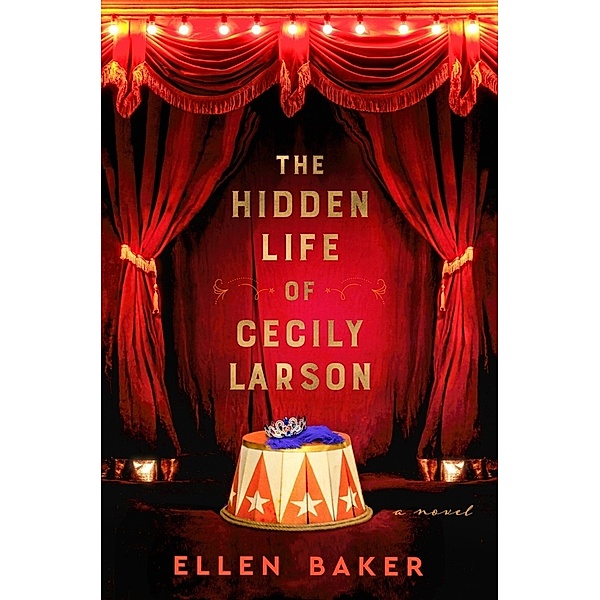 The Hidden Life of Cecily Larson, Ellen Baker