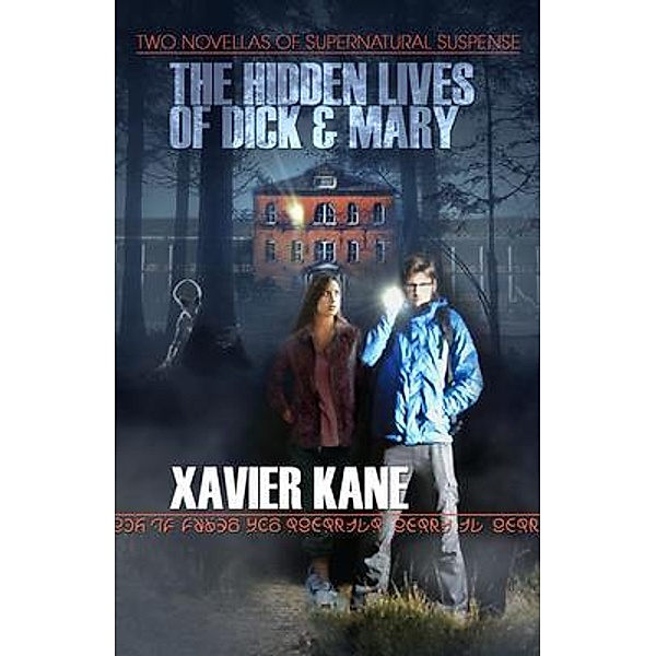 The Hidden Lives of Dick & Mary / C2 Visionary Press, Xavier Kane