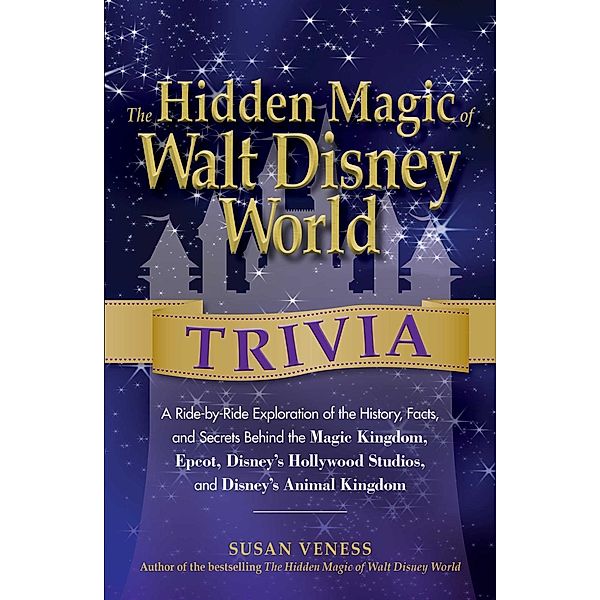 The Hidden Magic of Walt Disney World Trivia, Susan Veness