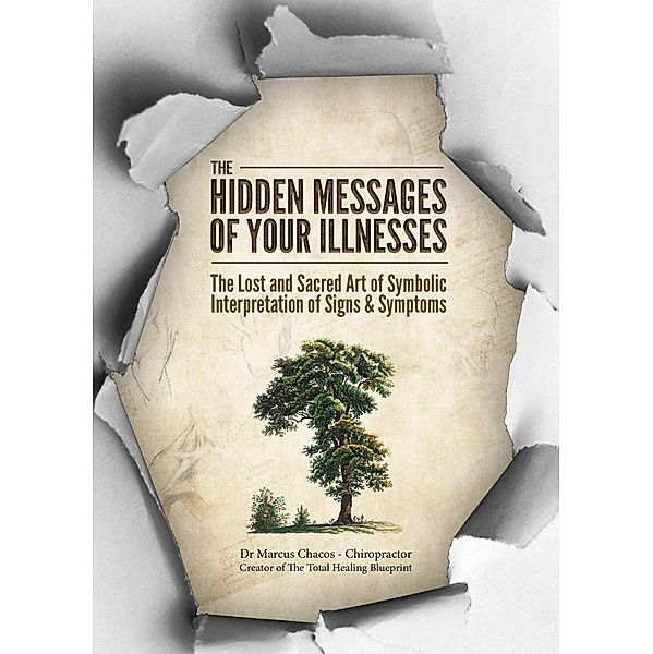 The Hidden Messages of Your Illness, Marcus Chacos