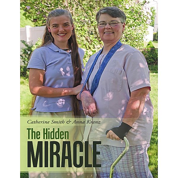 The Hidden Miracle, Catherine Smith