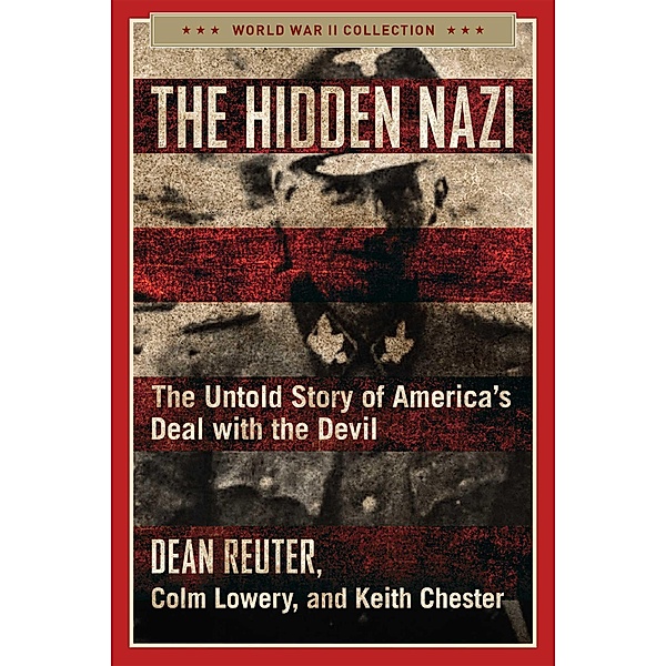 The Hidden Nazi, Dean Reuter, Keith Chester, Colm Lowery