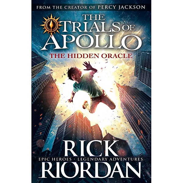 The Hidden Oracle (The Trials of Apollo Book 1) / The Trials of Apollo Bd.1, Rick Riordan