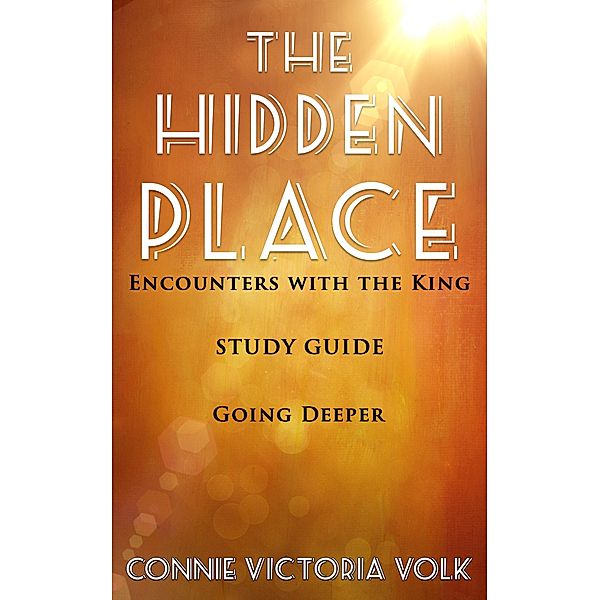 The Hidden Place Study Guide, Connie Victoria Volk