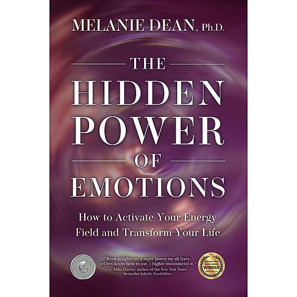 The Hidden Power of Emotions, Melanie Dean