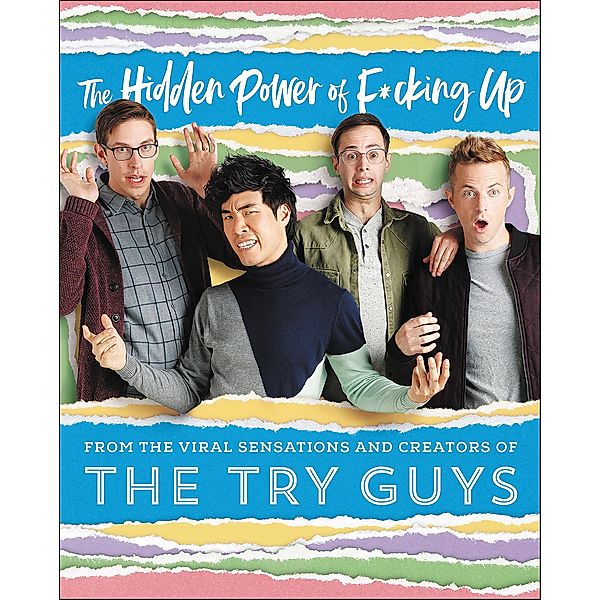 The Hidden Power of F*cking Up, The Try Guys, Keith Habersberger, Zach Kornfeld, Eugene Lee Yang