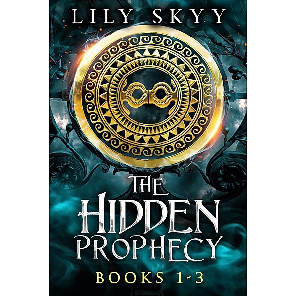 The Hidden Prophecy Trilogy / The Hidden Prophecy, Lily Skyy