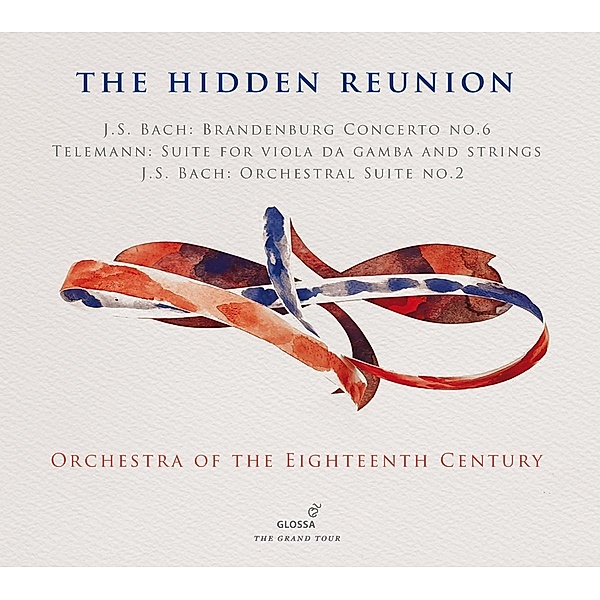 The Hidden Reunion, Zipperling, Destrubé, Orch.of the 18th Century