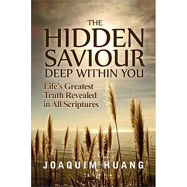 The Hidden Saviour Deep Within You, Joaquim Huang