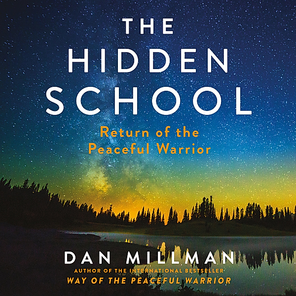 The Hidden School, Dan Millman