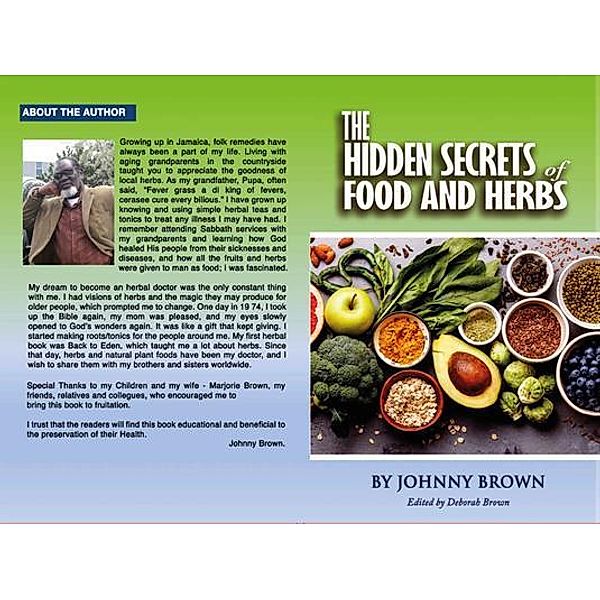 The HIDDEN SECRET OF FOODS & HERBS, Johnny Brown