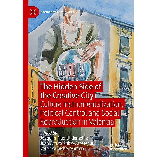 The Hidden Side of the Creative City / Sociology of the Arts