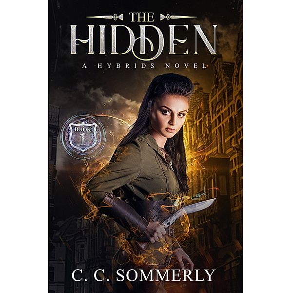 The Hidden (The Hybrids, #1) / The Hybrids, C. C. Sommerly