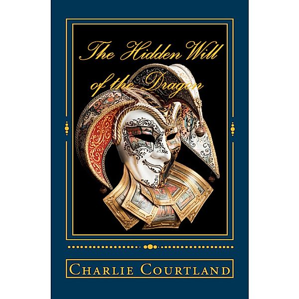 The Hidden Will of the Dragon, Charlie Courtland