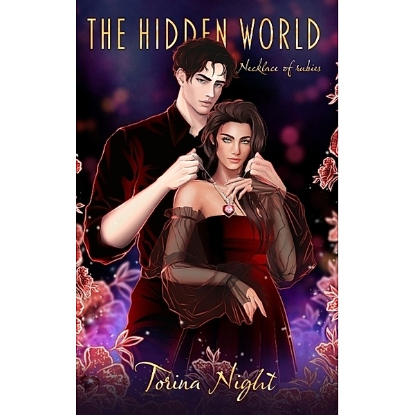 The Hidden World. Necklace of rubies, Torina Night