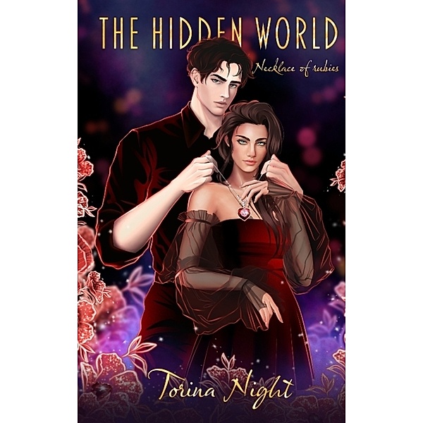 The Hidden World. Necklace of rubies, Torina Night
