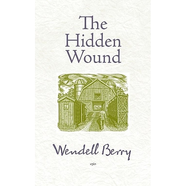The Hidden Wound, Wendell Berry