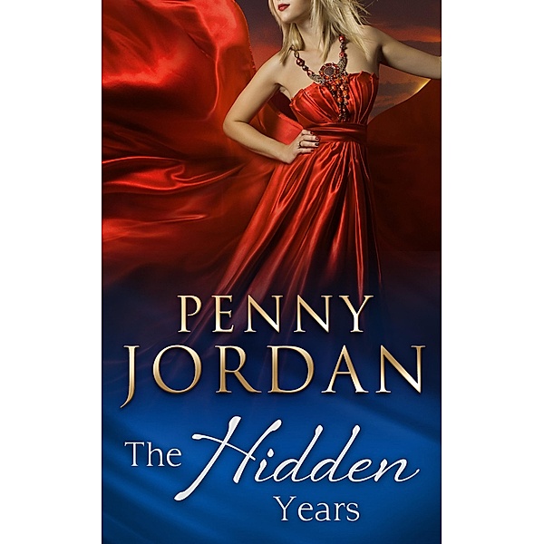 The Hidden Years (Mills & Boon Modern), Penny Jordan