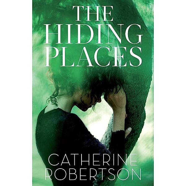 The Hiding Places, Catherine Robertson