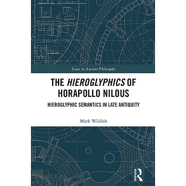 The Hieroglyphics of Horapollo Nilous, Mark Wildish