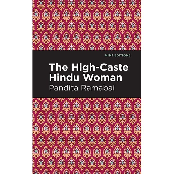 The High-Caste Hindu Woman / Mint Editions (Voices From API), Pandita Ramabai