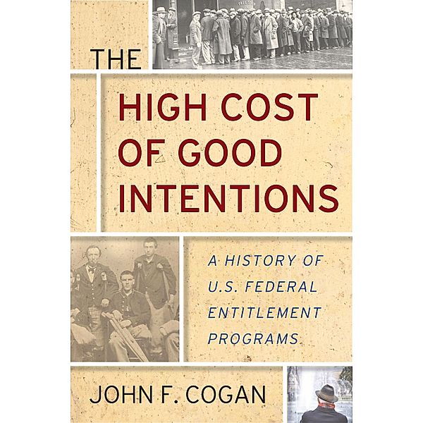 The High Cost of Good Intentions, John F. Cogan