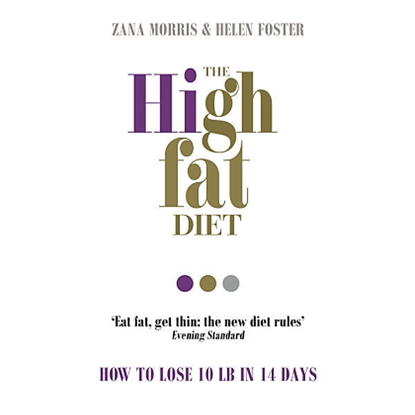 The High Fat Diet, Zana Morris, Helen Foster