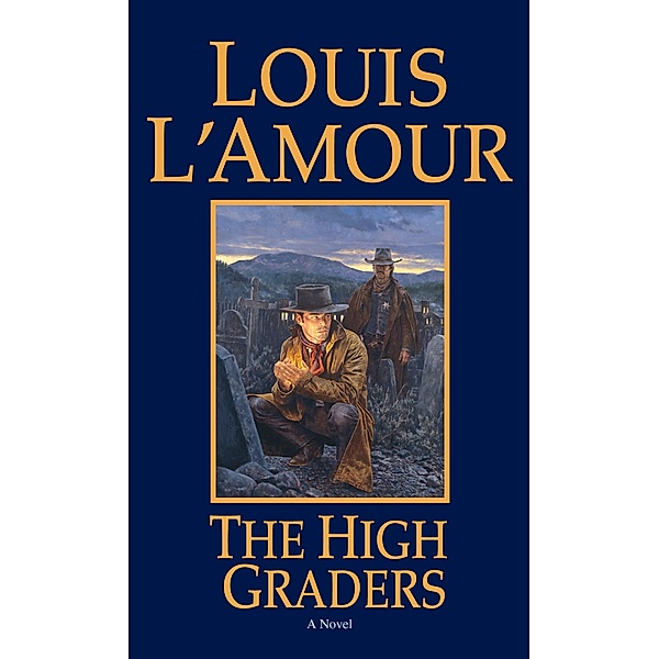 The High Graders, Louis L'amour