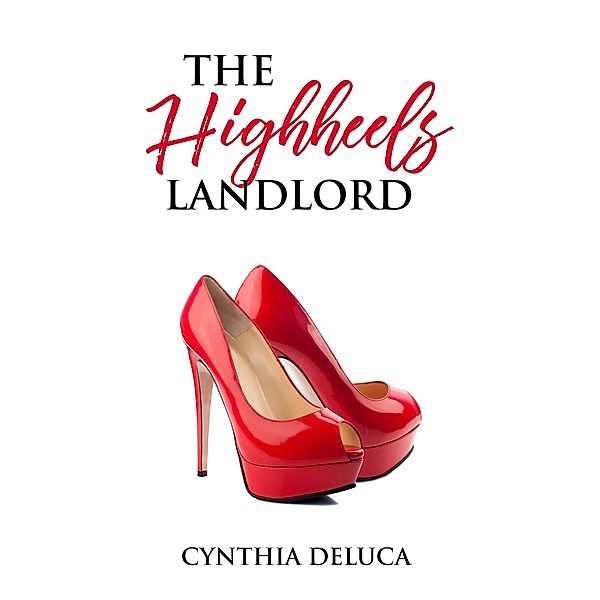 The High Heels Landlord, Cynthia DeLuca