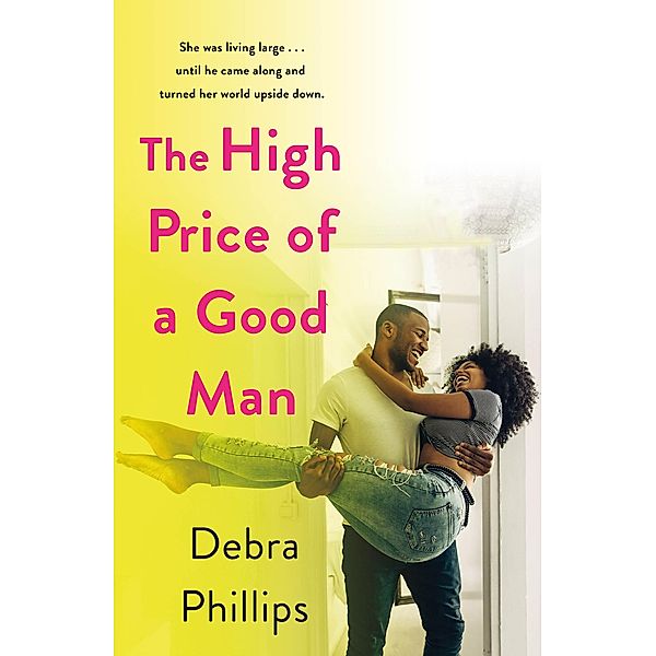 The High Price of a Good Man, Debra Phillips