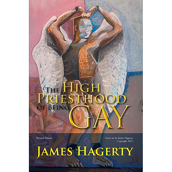 The High Priesthood of Being Gay, James Hagerty