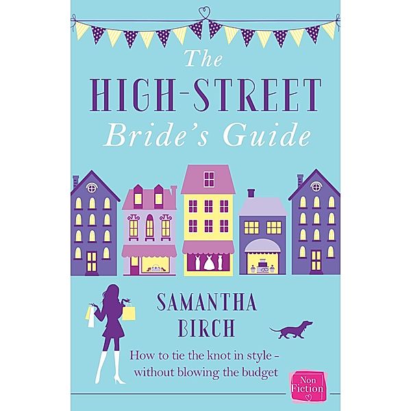 The High-Street Bride's Guide, Samantha Birch