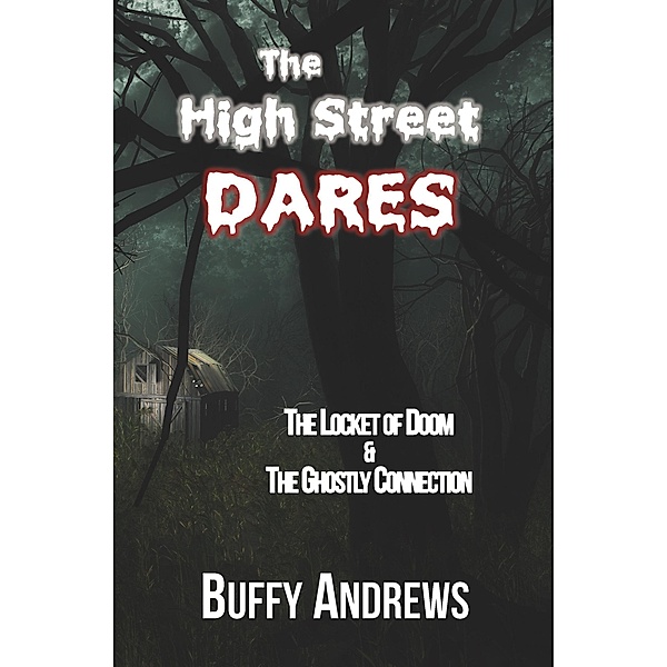 The High Street Dares: The Locket of Doom & The Ghostly Connection, Buffy Andrews