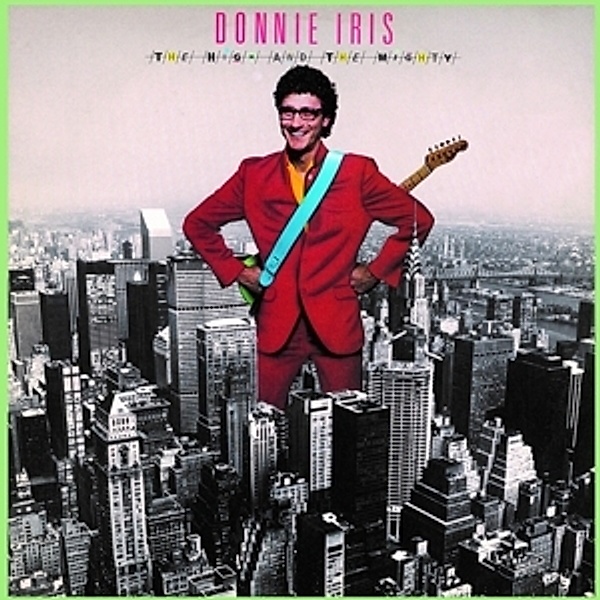 The High & The Mighty (Collector'S Edition), Donnie Iris