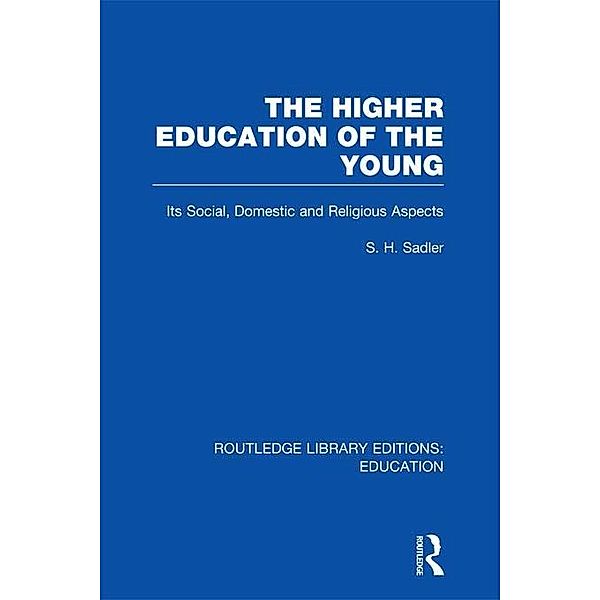 The Higher Education of the Young, S. Sadler