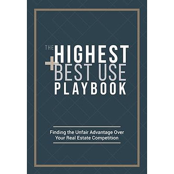 The Highest and Best Use Playbook, Ryan Carr