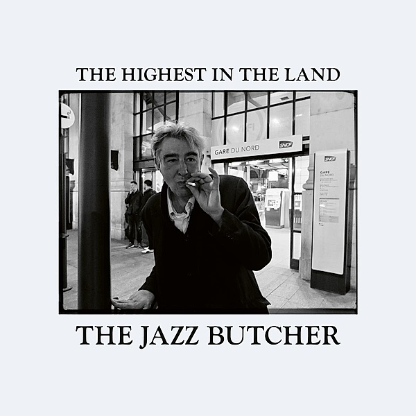 The Highest In The Land (Vinyl), The Jazz Butcher