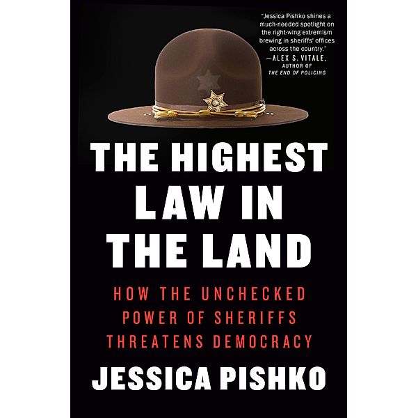 The Highest Law in the Land, Jessica Pishko