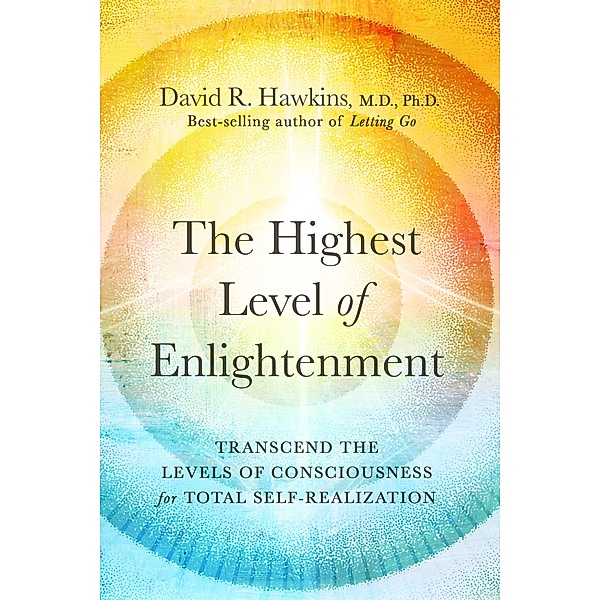 The Highest Level of Enlightenment, David R. Hawkins