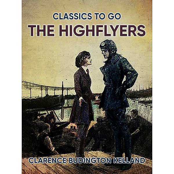 The Highflyers, Clarence Budington Kelland